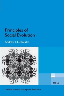 Principles of Social Evolution - Bourke, Andrew F.G.