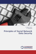 Principles of Social Network Data Security