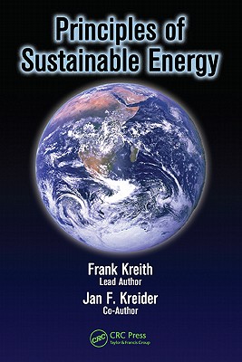 Principles of Sustainable Energy - Kreith, Frank, and Kreider, Jan F