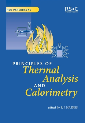 Principles of Thermal Analysis and Calorimetry - Haines, Peter (Editor)