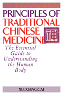 Principles of Traditional Chinese Medicine: The Essential Guide to Understanding the Human Body