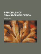 Principles of Transformer Design