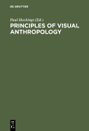 Principles of Visual Anthropology - Hockings, Paul