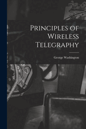 Principles of Wireless Telegraphy