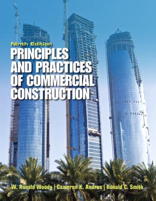 Principles & Practices of Commercial Construction - Andres, Cameron K., and Smith, Ronald C., and Woods, W. Ronald