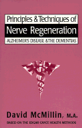 Principles & Techniques of Nerve Regeneration: Alzheimer's Disease & the Dementias
