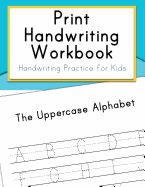 Print Handwriting Workbook: Handwriting Practice for Kids