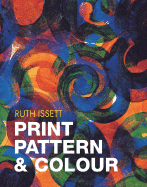 Print, Pattern and Colour for Paper and Fabric