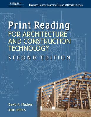 Print Reading for Architecture & Construction - Madsen, David, and Jefferis, Alan