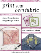 Print Your Own Fabric: Create Unique Designs Using an Inkjet Printer