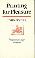 Printing for Pleasure - Ryder, John