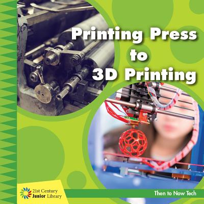 Printing Press to 3D Printing - Colby, Jennifer
