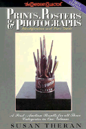 Prints, Posters and Photographs: Identification and Price Guide - Theran, Susan