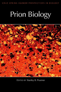 Prion Biology: A Subject Collection from Cold Spring Harbor Perspectives in Biology