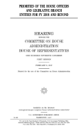 Priorities of the House officers and legislative branch entities for FY 2018 and beyond