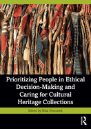 Prioritizing People in Ethical Decision-Making and Caring for Cultural Heritage Collections