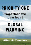 Priority One: Together We Can Beat Global Warming - Yeomans, Allan J