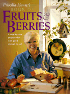 Priscilla Hauser's Book of Fruits & Berries