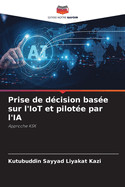 Prise de dcision base sur l'IoT et pilote par l'IA