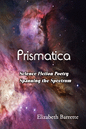 Prismatica: Science Fiction Poetry Spanning the Spectrum