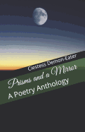 Prisms and a Mirror: A Poetry Anthology