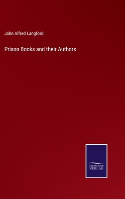 Prison Books and their Authors - Langford, John Alfred