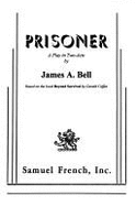 Prisoner: A Play in Two-Acts