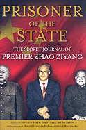 Prisoner of the State: The Secret Journal of Zhao Ziyang