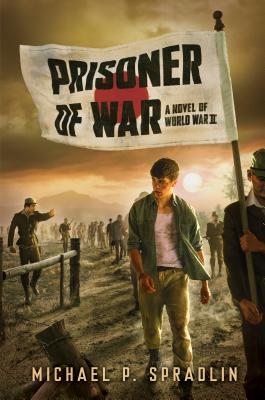 Prisoner of War: A Novel of World War II - Spradlin, Michael P