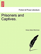 Prisoners and Captives.