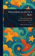 Prisoners in Devil's Bog