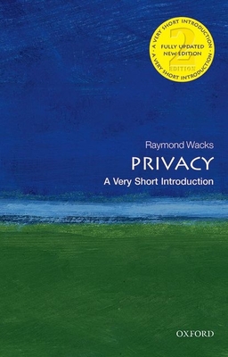 Privacy: A Very Short Introduction - Wacks, Raymond
