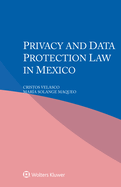 Privacy and Data Protection Law in Mexico