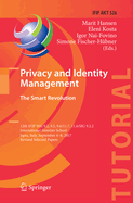 Privacy and Identity Management. The Smart Revolution: 12th IFIP WG 9.2, 9.5, 9.6/11.7, 11.6/SIG 9.2.2 International Summer School, Ispra, Italy, September 4-8, 2017, Revised Selected Papers