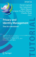 Privacy and Identity Management. Time for a Revolution?: 10th IFIP WG 9.2, 9.5, 9.6/11.7, 11.4, 11.6/SIG 9.2.2 International Summer School, Edinburgh, UK, August 16-21, 2015, Revised Selected Papers