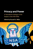 Privacy and Power: A Transatlantic Dialogue in the Shadow of the NSA-Affair