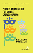 Privacy and Security for Mobile Crowdsourcing