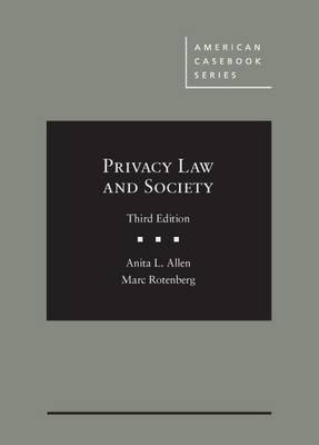 Privacy Law and Society - Allen, Anita L., and Rotenberg, Marc