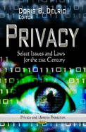 Privacy: Select Issues & Laws for the 21st Century