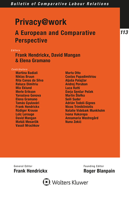 Privacy@work: A European and Comparative Perspective - Hendrickx, Frank (Editor), and Gramano, Elena (Editor), and Mangan, David (Editor)