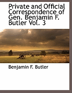 Private and Official Correspondence of Gen. Benjamin F. Butler Vol. 3