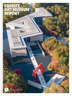 Private Art Museum Report 2023: Edited by Larry's List - Ambrosetti, Arianna (Text by), and Bennett, Jamie (Text by), and Cho, Yoonjin (Text by)