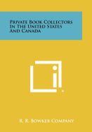Private Book Collectors in the United States and Canada