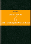Private Equity: 6 Lektionen Fur Jedes Unternehmen