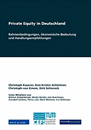 Private Equity in Deutschland: Rahmenbedingungen, ÷konomische Bedeutung und Handlungsempfehlungen