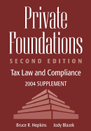 Private Foundation: Tax Law and Compliance - Hopkins, Bruce R, and Blazek, Jody