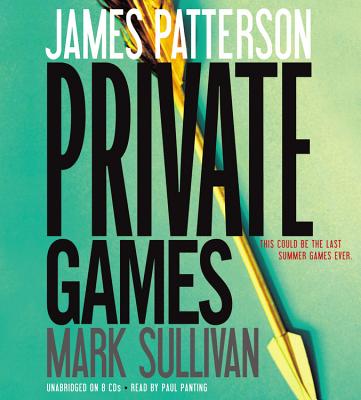Private Games - Patterson, James, and Sullivan, Mark, and Panting, Paul (Read by)