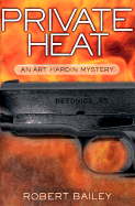 Private Heat: An Art Hardin Mystery