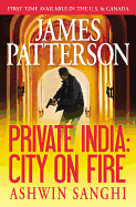 Private India: City on Fire - Patterson, James, and Sanghi, Ashwin