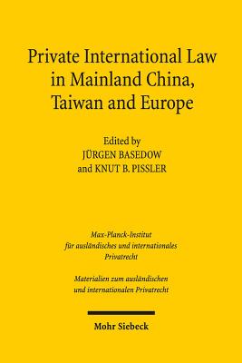Private International Law in Mainland China, Taiwan and Europe - Basedow, Jurgen, and Pissler, Knut Benjamin (Editor)